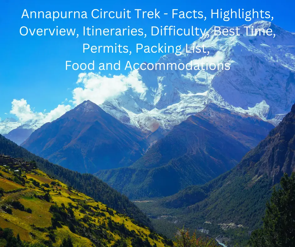 Guide to Annapurna Circuit Trek- Trek facts, highlights, itineraries, difficulty level, best time and useful informations